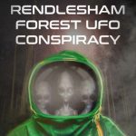 خرید و دانلود نسخه کامل کتاب The Rendlesham Forest UFO Conspiracy: A Close Encounter Exposed as a Top Secret Government Experiment