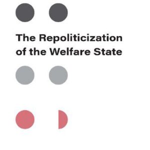 خرید و دانلود نسخه کامل کتاب The Repoliticization of the Welfare State