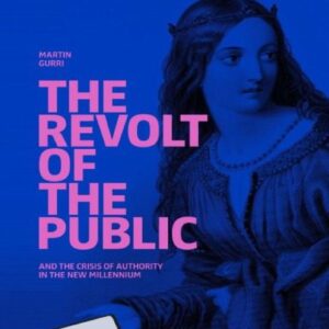 خرید و دانلود نسخه کامل کتاب The Revolt of The Public and the Crisis of Authority in the New Millennium