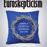 خرید و دانلود نسخه کامل کتاب The Rise Of Euroskepticism: Europe And Its Critics In Spanish Culture