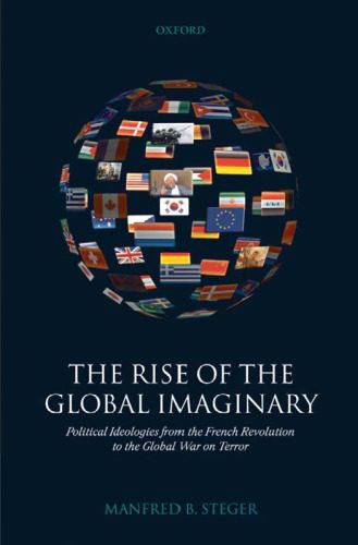 خرید و دانلود نسخه کامل کتاب The Rise of the Global Imaginary: Political Ideologies from the French Revolution to the Global War on Terror_68f9608032e0f.jpeg خرید و دانلود نسخه کامل کتاب The Rise of the Global Imaginary: Political Ideologies from the French Revolution to the Global War on Terror