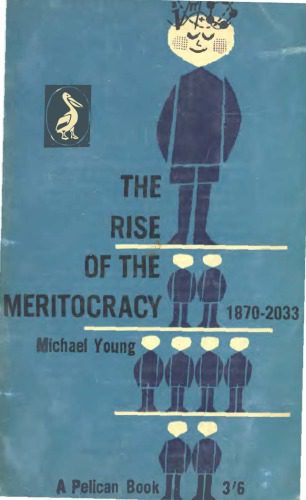 خرید و دانلود نسخه کامل کتاب The Rise of the Meritocracy, 1870–2033: An Essay on Education and Equality_68e4a025d678f.jpeg خرید و دانلود نسخه کامل کتاب The Rise of the Meritocracy, 1870–2033: An Essay on Education and Equality