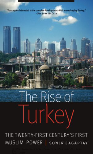 خرید و دانلود نسخه کامل کتاب The Rise of Turkey: The Twenty-First Century’s First Muslim Power_68f7cfcdaf160.jpeg خرید و دانلود نسخه کامل کتاب The Rise of Turkey: The Twenty-First Century’s First Muslim Power