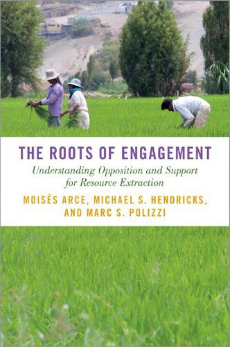 خرید و دانلود نسخه کامل کتاب The Roots of Engagement: Understanding Opposition and Support for Resource Extraction_68e6f1bac175a.jpeg خرید و دانلود نسخه کامل کتاب The Roots of Engagement: Understanding Opposition and Support for Resource Extraction