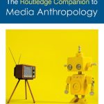 خرید و دانلود نسخه کامل کتاب The Routledge Companion to Media Anthropology