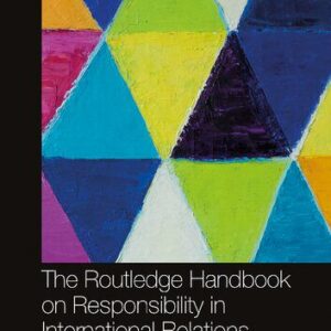 خرید و دانلود نسخه کامل کتاب The Routledge Handbook on Responsibility in International Relations