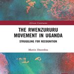 خرید و دانلود نسخه کامل کتاب The Rwenzururu Movement in Uganda: Struggling for Recognition