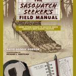 خرید و دانلود نسخه کامل کتاب The Sasquatch Seeker’s Field Manual: Using Citizen Science to Uncover North America’s Most Elusive Creature
