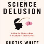 خرید و دانلود نسخه کامل کتاب The Science Delusion: Asking the Big Questions in a Culture of Easy Answers