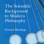 خرید و دانلود نسخه کامل کتاب The Scientific Background to Modern Philosophy: Selected Readings