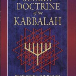 خرید و دانلود نسخه کامل کتاب The Secret Doctrine of the Kabbalah: Recovering the Key to Hebraic Sacred Science