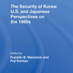 خرید و دانلود نسخه کامل کتاب The Security of Korea: U.S. And Japanese Perspectives on the 1980s