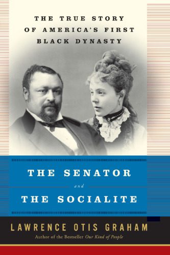 خرید و دانلود نسخه کامل کتاب The Senator and the Socialite: The True Story of America’s First Black Dynasty_68e3d67fd93bf.jpeg خرید و دانلود نسخه کامل کتاب The Senator and the Socialite: The True Story of America’s First Black Dynasty