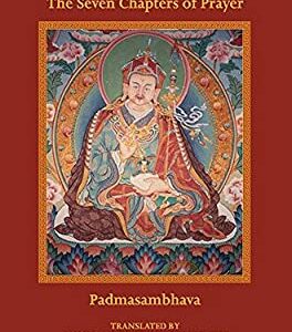 خرید و دانلود نسخه کامل کتاب The Seven Chapters of Prayer: as taught by Padma Sambhava of Urgyen, known in Tibetan as Le`u bDun Ma, arranged according to the system of Khordong Gompa by Chhimed Rigdzin Rinpoche