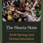 خرید و دانلود نسخه کامل کتاب The Sharia State: Arab Spring and Democratization