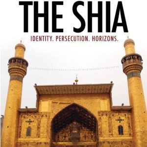 خرید و دانلود نسخه کامل کتاب The Shia: Identity. Persecution. Horizons.