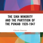 خرید و دانلود نسخه کامل کتاب The Sikh Minority And The Partition Of The Punjab, 1920-1947