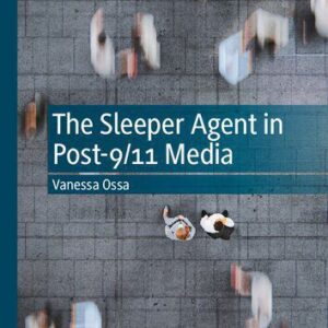 خرید و دانلود نسخه کامل کتاب The Sleeper Agent in Post-9/11 Media