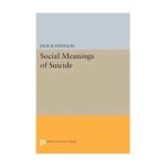 خرید و دانلود نسخه کامل کتاب The Social Meanings of Suicide