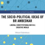 خرید و دانلود نسخه کامل کتاب The Socio-Political Ideas Of BR Ambedkar: Liberal Constitutionalism In A Creative Mould