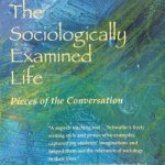 خرید و دانلود نسخه کامل کتاب The Sociologically Examined Life: Pieces of the Conversation