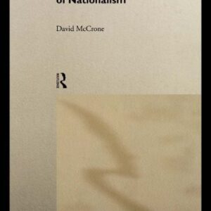 خرید و دانلود نسخه کامل کتاب The Sociology of Nationalism: Tomorrow’s Ancestors