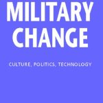 خرید و دانلود نسخه کامل کتاب The Sources of Military Change: Culture, Politics, Technology (Making Sense of Global Security)