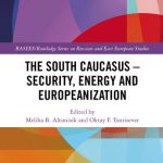 خرید و دانلود نسخه کامل کتاب The South Caucasus – Security, Energy and Europeanization