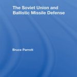 خرید و دانلود نسخه کامل کتاب The Soviet Union and Ballistic Missile Defense