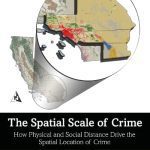 خرید و دانلود نسخه کامل کتاب The Spatial Scale of Crime: How Physical and Social Distance Drive the Spatial Location of Crime