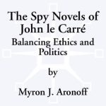 خرید و دانلود نسخه کامل کتاب The Spy Novels of John Le Carre: Balancing Ethics and Politics