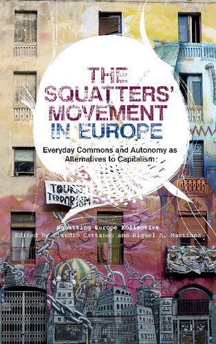 خرید و دانلود نسخه کامل کتاب The Squatters’ Movement in Europe : Commons and Autonomy as Alternatives to Capitalism_68e34fbaefdf4.jpeg خرید و دانلود نسخه کامل کتاب The Squatters’ Movement in Europe : Commons and Autonomy as Alternatives to Capitalism