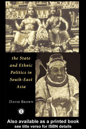 خرید و دانلود نسخه کامل کتاب The State and Ethnic Politics in South-East Asia (Politics in Asia)_68e9e3c9c6376.jpeg خرید و دانلود نسخه کامل کتاب The State and Ethnic Politics in South-East Asia (Politics in Asia)