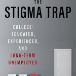 خرید و دانلود نسخه کامل کتاب The Stigma Trap College-Educated, Experienced, and Long-Term Unemployed