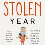 خرید و دانلود نسخه کامل کتاب The Stolen Year: How COVID Changed Children’s Lives, and Where We Go Now