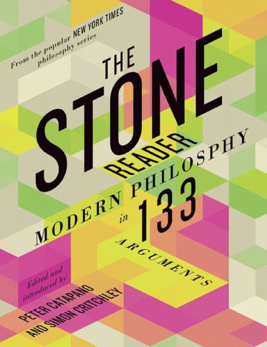 خرید و دانلود نسخه کامل کتاب The stone reader: modern philosophy in 133 arguments_68feb4ce3f38e.jpeg خرید و دانلود نسخه کامل کتاب The stone reader: modern philosophy in 133 arguments