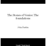 خرید و دانلود نسخه کامل کتاب The Stones of Venice: The foundations