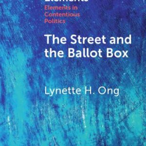 خرید و دانلود نسخه کامل کتاب The Street and the Ballot Box: Interactions Between Social Movements and Electoral Politics in Authoritarian Contexts