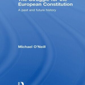 خرید و دانلود نسخه کامل کتاب The Struggle for the European Constitution: A Past and Future History