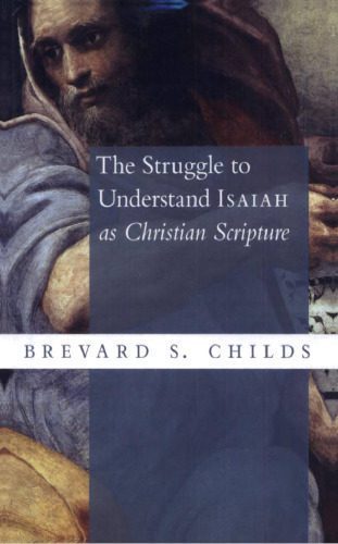 خرید و دانلود نسخه کامل کتاب The Struggle to Understand Isaiah as Christian Scripture_68dfef2b4e947.jpeg خرید و دانلود نسخه کامل کتاب The Struggle to Understand Isaiah as Christian Scripture