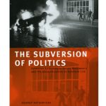 خرید و دانلود نسخه کامل کتاب The Subversion of Politics: European Autonomous Social Movements and the Decolonization of Everyday Life