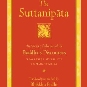 خرید و دانلود نسخه کامل کتاب The Suttanipāta : An Ancient Collection of the Buddha’s Discourses Together with Its Commentaries (The Teachings of the Buddha)