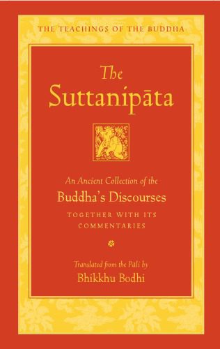 خرید و دانلود نسخه کامل کتاب The Suttanipāta : An Ancient Collection of the Buddha’s Discourses Together with Its Commentaries (The Teachings of the Buddha)_68e13642b5c25.jpeg خرید و دانلود نسخه کامل کتاب The Suttanipāta : An Ancient Collection of the Buddha’s Discourses Together with Its Commentaries (The Teachings of the Buddha)