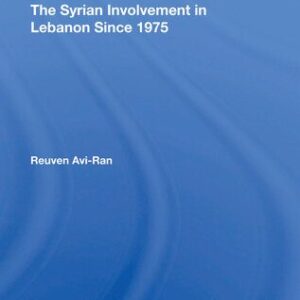 خرید و دانلود نسخه کامل کتاب The Syrian Involvement in Lebanon Since 1975