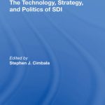 خرید و دانلود نسخه کامل کتاب The Technology, Strategy, and Politics of SDI