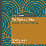 خرید و دانلود نسخه کامل کتاب The Theory of Love: Ideals, Limits, Futures