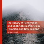 خرید و دانلود نسخه کامل کتاب The Theory of Recognition and Multicultural Policies in Colombia and New Zealand