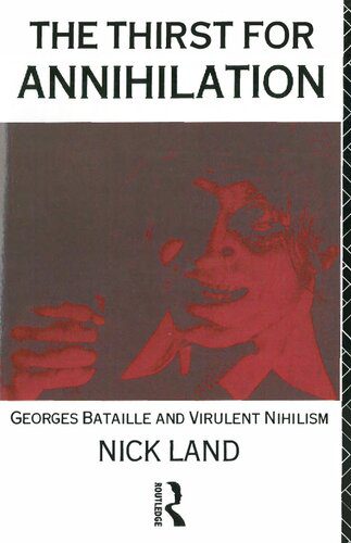 خرید و دانلود نسخه کامل کتاب The Thirst for Annihilation: Georges Bataille and Virulent Nihilism_68fbca76476a3.jpeg خرید و دانلود نسخه کامل کتاب The Thirst for Annihilation: Georges Bataille and Virulent Nihilism