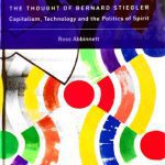 خرید و دانلود نسخه کامل کتاب The Thought of Bernard Stiegler: Capitalism, Technology and the Politics of Spirit