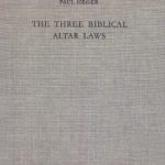 خرید و دانلود نسخه کامل کتاب The Three Biblical Altar Laws: Developments in the Sacrificial Cult in Practice and Theology; Political and Economic Background